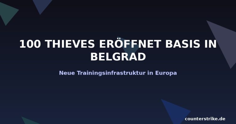100 Thieves eröffnet CS2 Trainingsbasis in Belgrad Grafik
