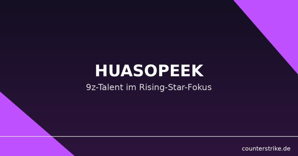 HUASOPEEK von 9z studiert Entry Fragger kyousuke und donk