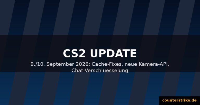 Dunkles CS2-Grafikmotiv mit Text CS2 Update 9. und 10. September 2026: Cache-Fixes, neue Kamera-API, Chat-Verschluesselung, Branding counterstrike.de