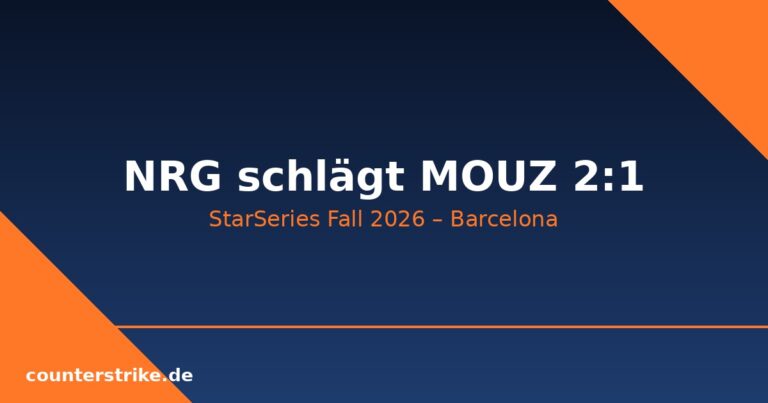 NRG besiegt MOUZ 2:1 bei der StarSeries Fall 2026 in Barcelona