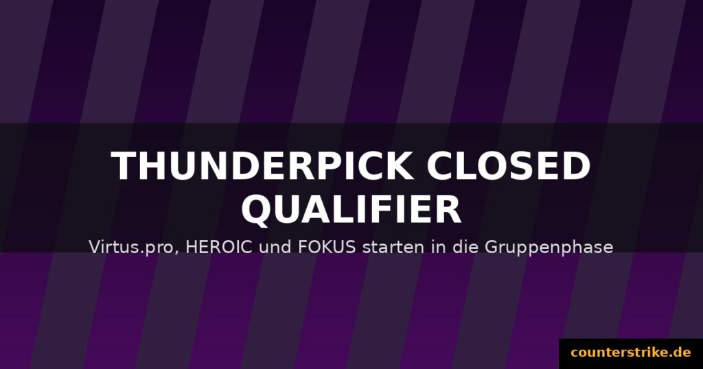 Dunkles CS2-Grafikmotiv mit Text Thunderpick Closed Qualifier: Virtus.pro, HEROIC und FOKUS starten in die Gruppenphase, Branding counterstrike.de