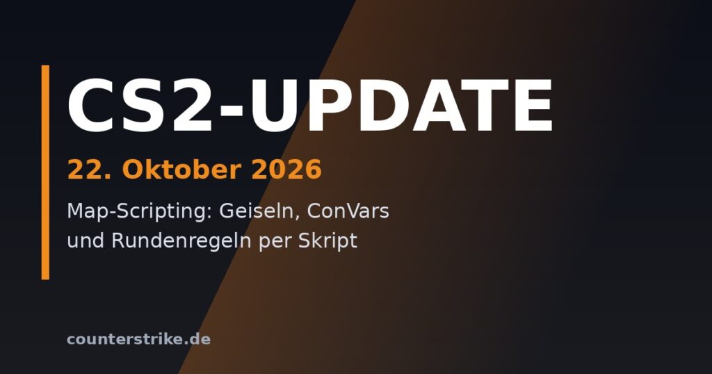 Beitragsbild: CS2-Update vom 22. Oktober 2026 mit neuen Map-Scripting-Funktionen für Geiseln, ConVars und Rundenregeln
