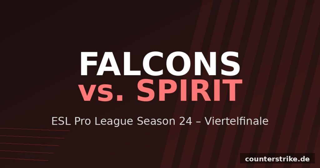 Falcons gegen Spirit im Viertelfinale der ESL Pro League Season 24