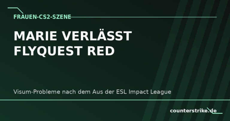 FlyQuest RED verliert Spielerin marie nach abgelehntem US-Visum