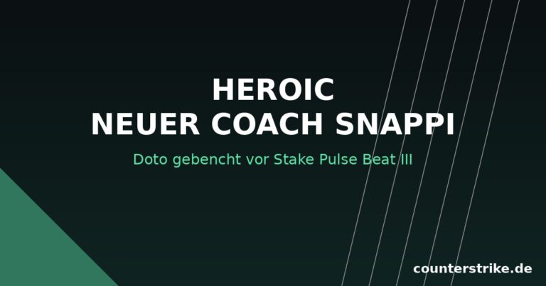 HEROIC: Snappi wird neuer Coach, doto trotz Titeln gebencht