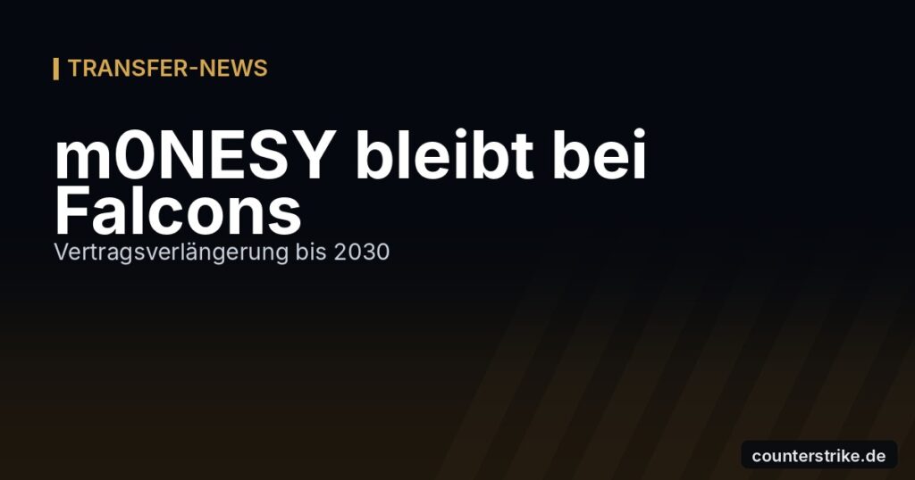 Beitragsbild: m0NESY bleibt bei Falcons – Vertragsverlängerung bis 2030